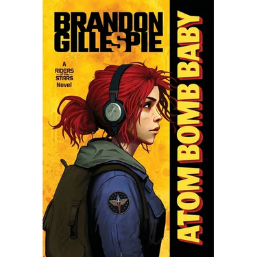 Atom Bomb Baby: A Dystopian Retro-Future Adventure
