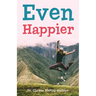Even Happier