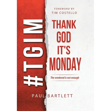 Thank God It's Monday: The Weekend Is Not Enough