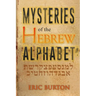 Mysteries of the Hebrew Alphabet