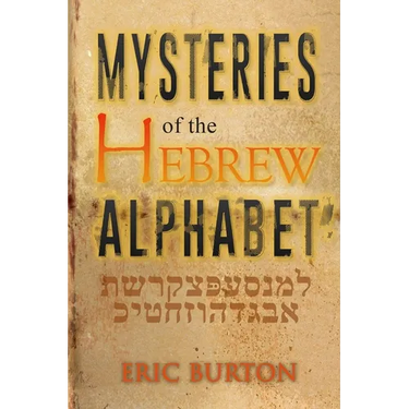 Mysteries of the Hebrew Alphabet
