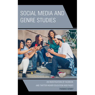 Social Media and Genre Studies: An Investigation of Facebook and Twitter Higher Education Web Pages