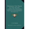 Winning The Peace In The Pacific: A Chinese View Of The Eastern Postwar Plans And Requirements For A Stable Security System In The Pacific Area