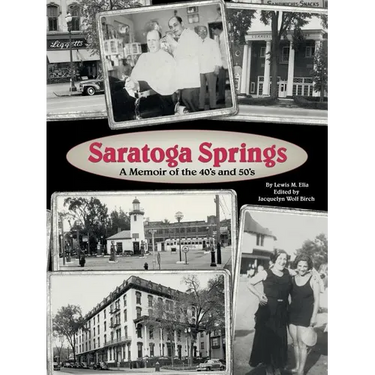 Saratoga Springs; a Memoir of the 40'S and 50'S
