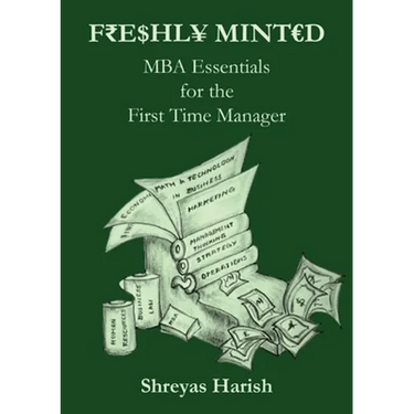 Freshly Minted - MBA Essentials for the First Time Manager