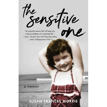The Sensitive One: A Memoir