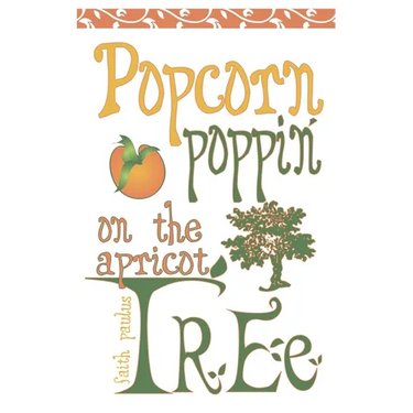Popcorn Poppin on the Apricot Tree