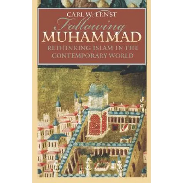 Following Muhammad: Rethinking Islam in the Contemporary World