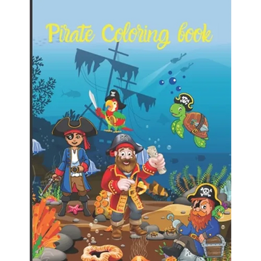 Pirate Coloring Book: Pirate theme colouring book for kids, boys or girls TOME 1 -Pirate Drawing notebook 50 sketches of PIRATES, SKULLS, TR