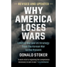 Why America Loses Wars