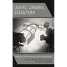Lights, Camera, Execution!: Cinematic Portrayals of Capital Punishment