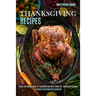 Thanksgiving Recipes: A Classic Thanksgiving Cookbook (Enjoy the Divine Taste of Thanksgiving With These 50+ Delicious Recipes)