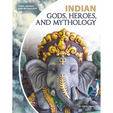 Indian Gods, Heroes, and Mythology