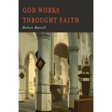 GOD Works Through Faith