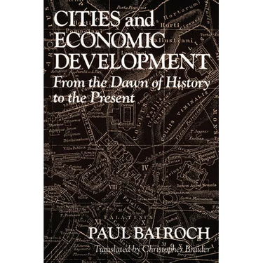Cities and Economic Development: From the Dawn of History to the Present