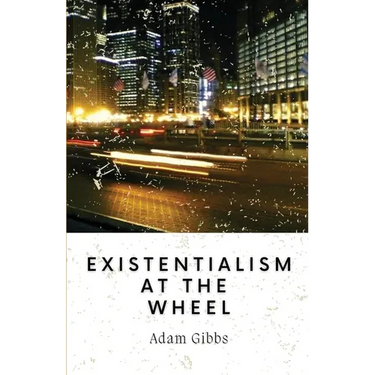 Existentialism at the Wheel