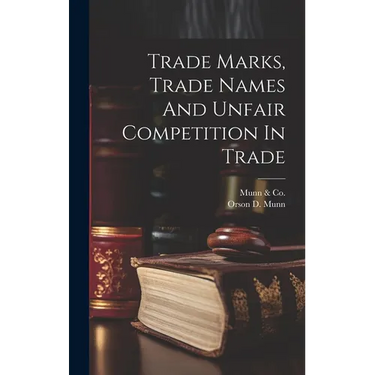 Trade Marks, Trade Names And Unfair Competition In Trade