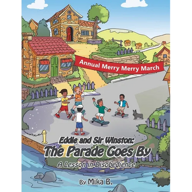 Eddie and Sir Winston: The Parade Goes By: A Lesson in Disobedience