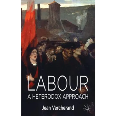 Labour: A Heterodox Approach