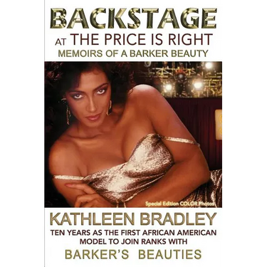 Backstage at the Price Is Right, Memoirs of a Barker Beauty