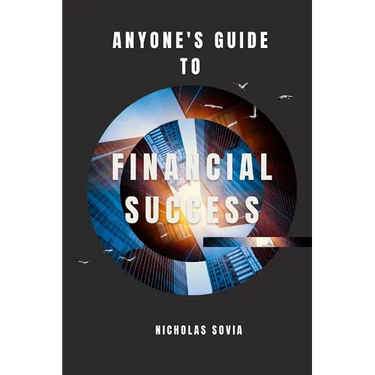 Anyone's Guide to Financial Success