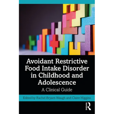 Avoidant Restrictive Food Intake Disorder in Childhood and Adolescence: A Clinical Guide