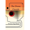 The Drone Outside