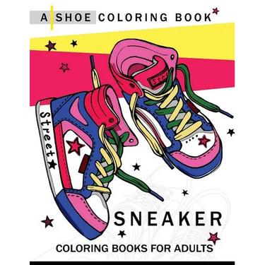 Sneaker coloring book: A Shoe coloring book for Adults