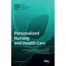 Personalized Nursing and Health Care