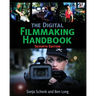 The Digital Filmmaking Handbook