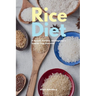 Rice Diet: A Review, Analysis, and Beginner's Step by Step Overview