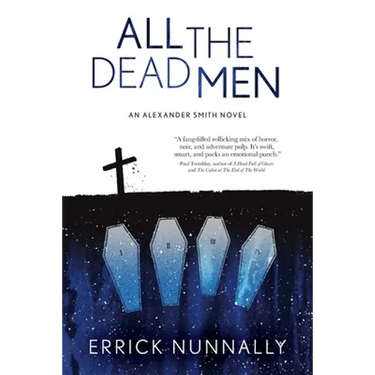 All the Dead Men: Alexander Smith Book #2