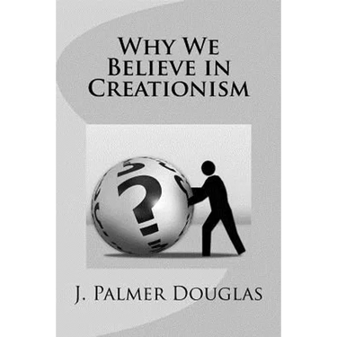 Why We Believe in Creationism