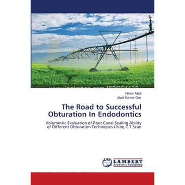 The Road to Successful Obturation In Endodontics