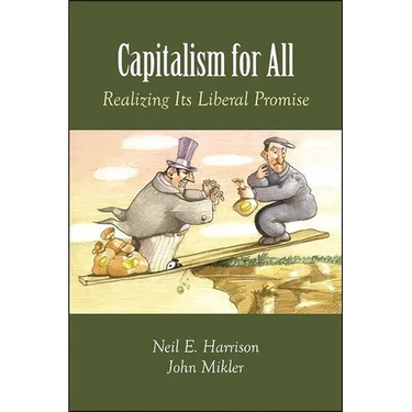Capitalism for All: Realizing Its Liberal Promise