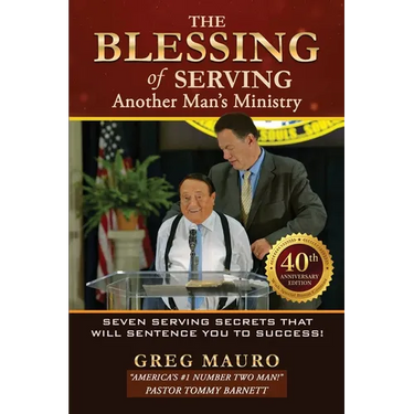 The Blessing Of Serving Another Man's Ministry: 7 Serving Secrets That Will Sentence You To Success!