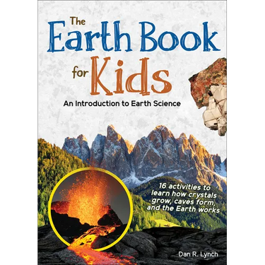 The Earth Book for Kids: An Introduction to Earth Science