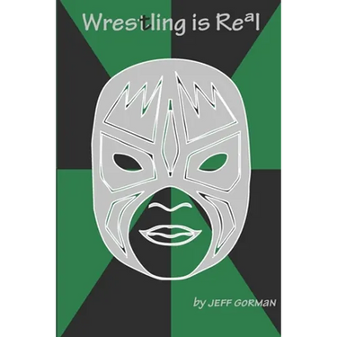 Wrestling Is Real