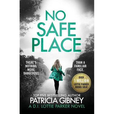 No Safe Place: A Gripping Thriller with a Shocking Twist