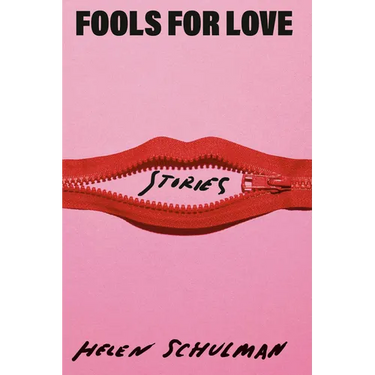 Fools for Love: Stories