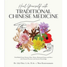Heal Yourself with Traditional Chinese Medicine: Find Relief from Chronic Pain, Stress, Hormonal Issues and More with Natural Practices and Ancient Kn