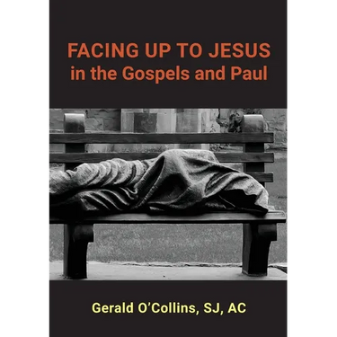FACING UP TO JESUS in the Gospels and Paul