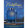 The Fireflies Book: Fun Facts about the Fireflies You Loved as a Kid
