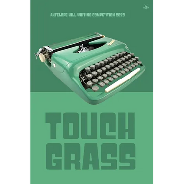 Touch Grass: Antelope Hill Writing Competition 2023