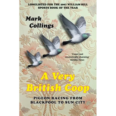 A Very British Coop: Pigeon Racing From Blackpool to Sun City