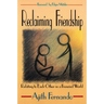 Reclaiming Friendship: Relating to Each Other in a Frenzied World