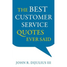 The Best Customer Service Quotes Ever Said