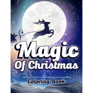 Magic of Christmas Coloring Book.: Unique, Easy, Funny and Relaxing Coloring Pages for Adults and Kids. ( Premium Cover Design )