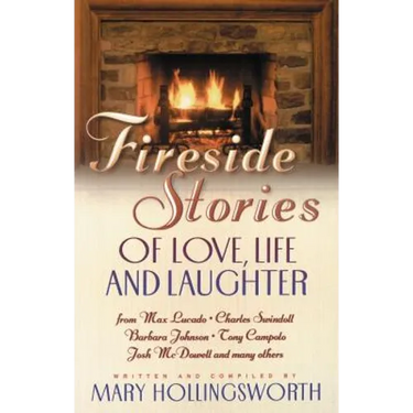 The Fireside Stories of Love, Life, and Laughter