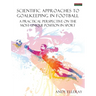 Scientific Approaches to Goalkeeping in Football: A Practical Perspective on the Most Unique Position in Sport